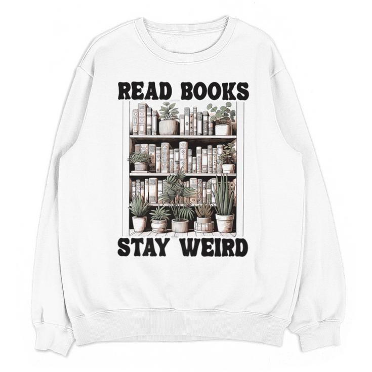 Read Books Stay Weird Book Lover Joke Introvert Reading Premium Unisex Sweatshirt