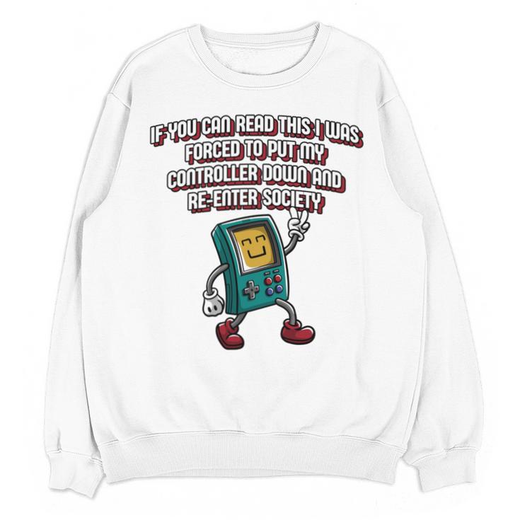 If You Can Read This Gamer Humor Gaming Introvert Unisex Sweatshirt