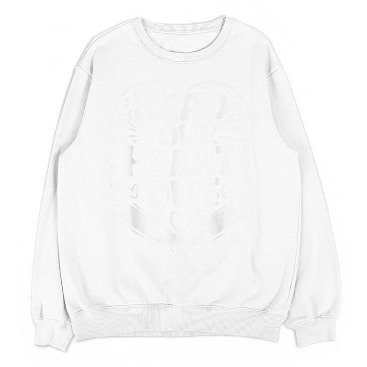 Read Your Heart Out Teacher Women Reader Bookish Book Lover Unisex Sweatshirt