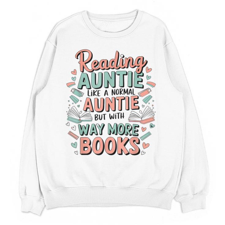 Reading Auntie Book Lover For Bookworm Aunt Unisex Sweatshirt