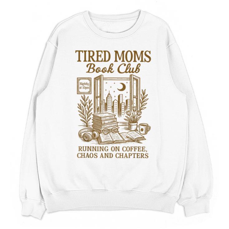 Reading Book Lover Bookish Motherhood Tired Moms Book Club Unisex Sweatshirt