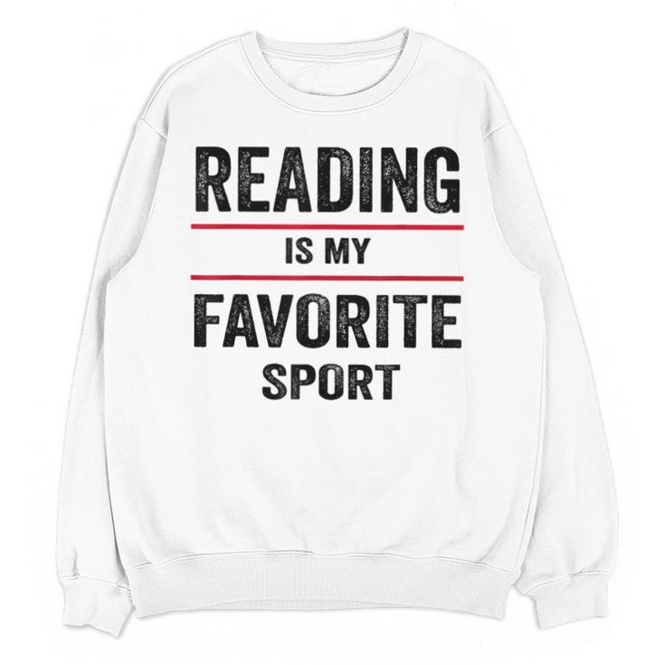 Reading Is My Favorite Sport Book Lover Quote Unisex Sweatshirt