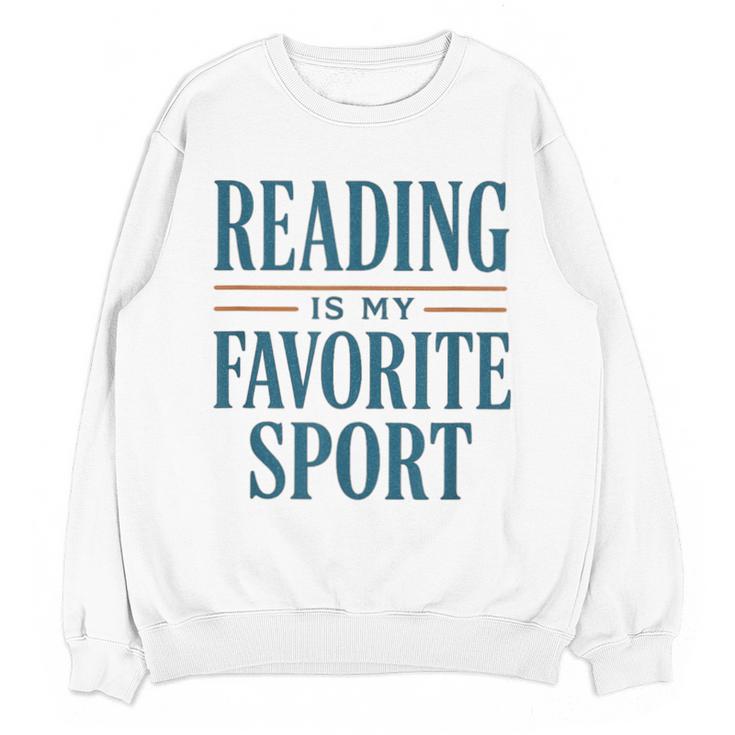 Reading Is My Favorite Sport Literary Book Lover Typography Unisex Sweatshirt