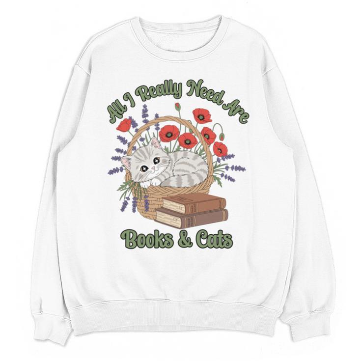 All I Really Need Are Books And Cats Book Lover Tee Unisex Sweatshirt
