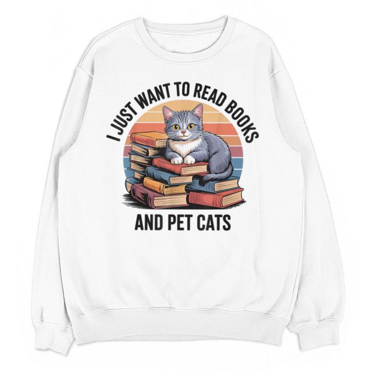 Retro I Just Want To Read Books And Pet Cats Cat Unisex Sweatshirt