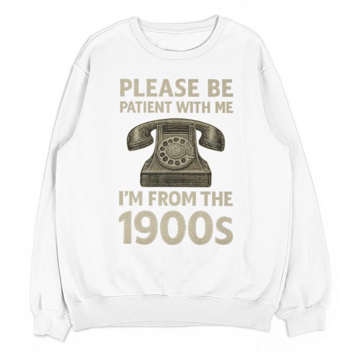 Retro Vintage Please Be Patient With Me I'm From The 1900s Premium Unisex Sweatshirt