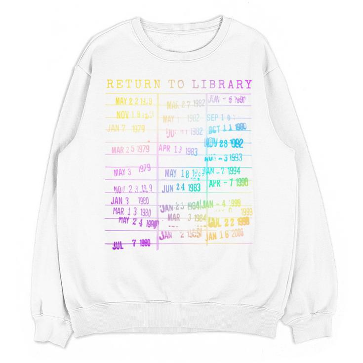 Return To Library Card Book Due Date Bookish Rainbow Reading Unisex Sweatshirt