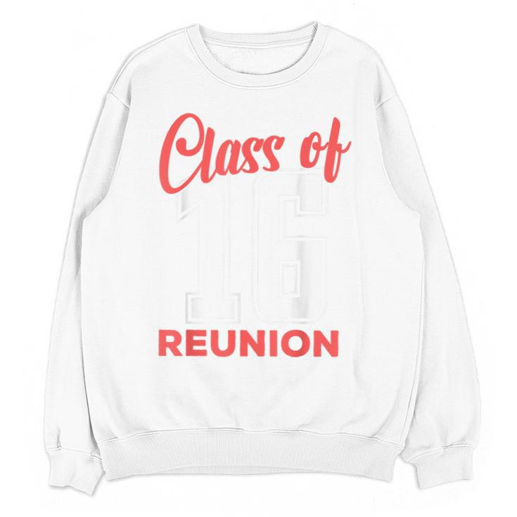 Reunion 2016 Class Of 2016 Matching Graduation High School Unisex Sweatshirt