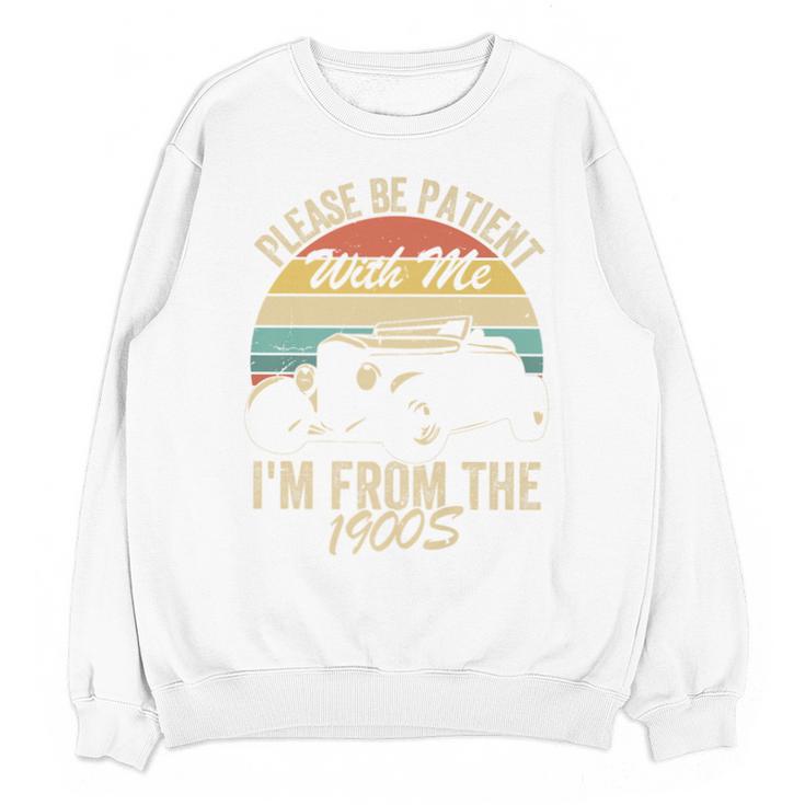 Sarcasm Retro Please Be Patient With Me I'm From The 1900s Premium Unisex Sweatshirt