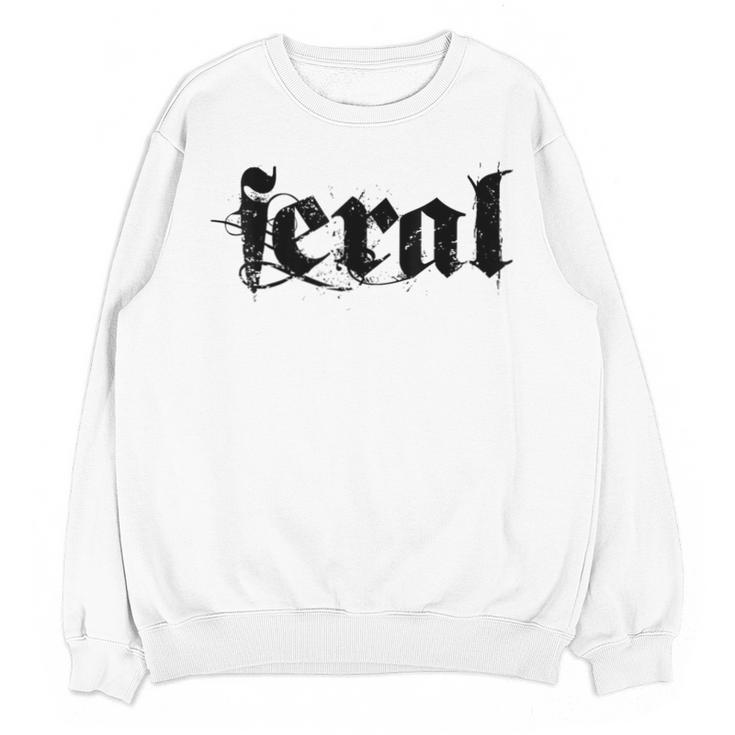 Sarcasm Women Introvert Wild Men Feral Unisex Sweatshirt