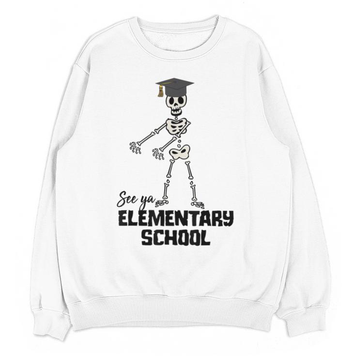 See Ya Elementary School Shirt Cool Graduation Tee Unisex Sweatshirt