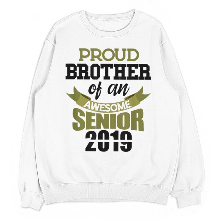 Senior Class Of 2019 Tshirt Graduation Awesome Brother Unisex Sweatshirt