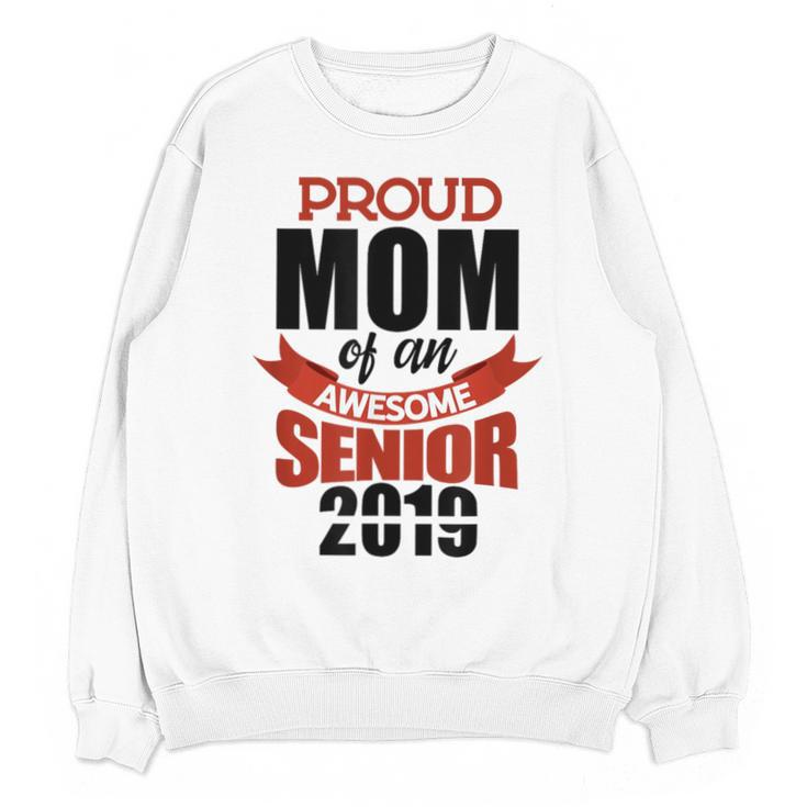 Senior Class Of 2019 Tshirt Graduation Awesome Mom Unisex Sweatshirt