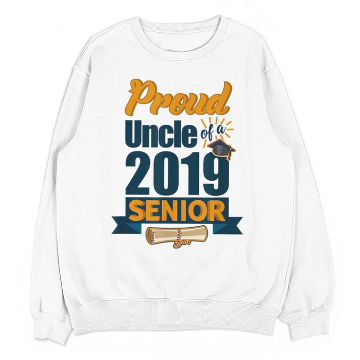 Senior Class Of 2019 Tshirt Graduation School Students Uncle Unisex Sweatshirt