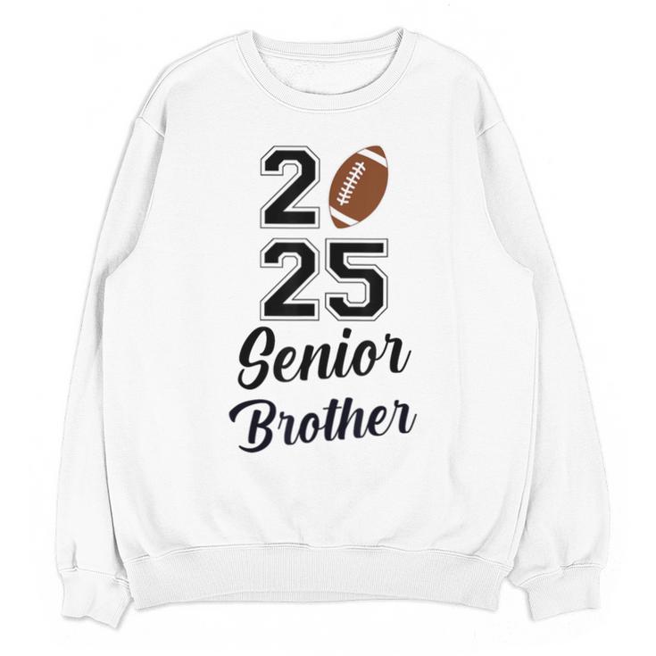 Senior Football Brother Class Of 2025 Graduation Graduate Unisex Sweatshirt