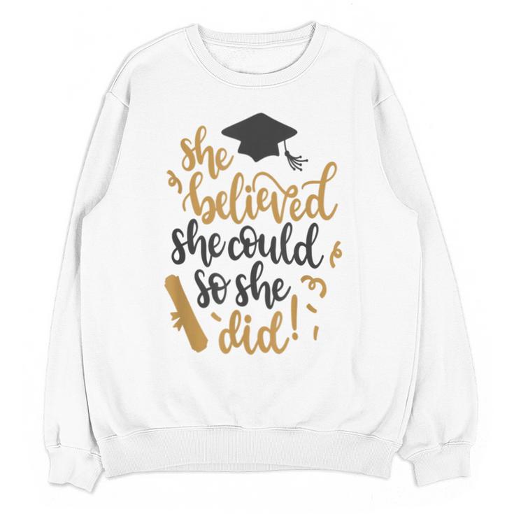 She Believed She Could So She Did Graduation Shirt Unisex Sweatshirt