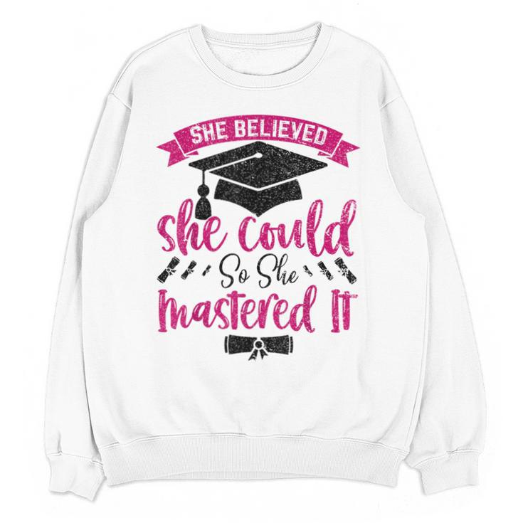 She Believed She Could So She Mastered It Graduation Unisex Sweatshirt
