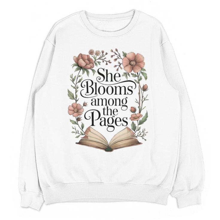 She Blooms Among The Pages Women Mom Wife Floral Book Lover Unisex Sweatshirt