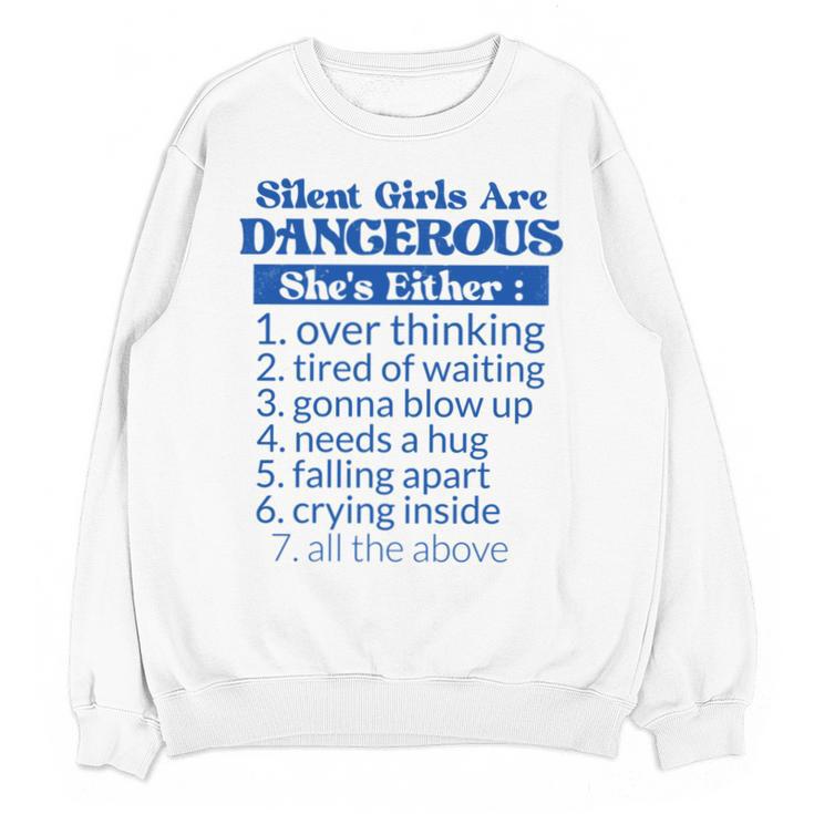 Silent Girls Are Dangerous T For Quiet Introvert Girl Unisex Sweatshirt