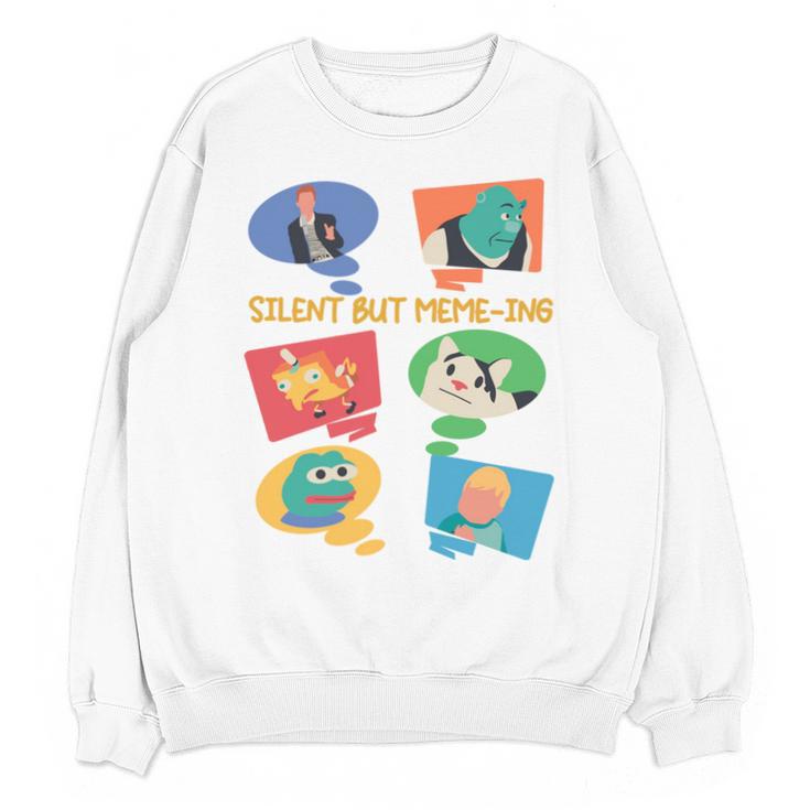 Silent But Meme-Ing Introvert Anti People Antisocial Quiet Unisex Sweatshirt