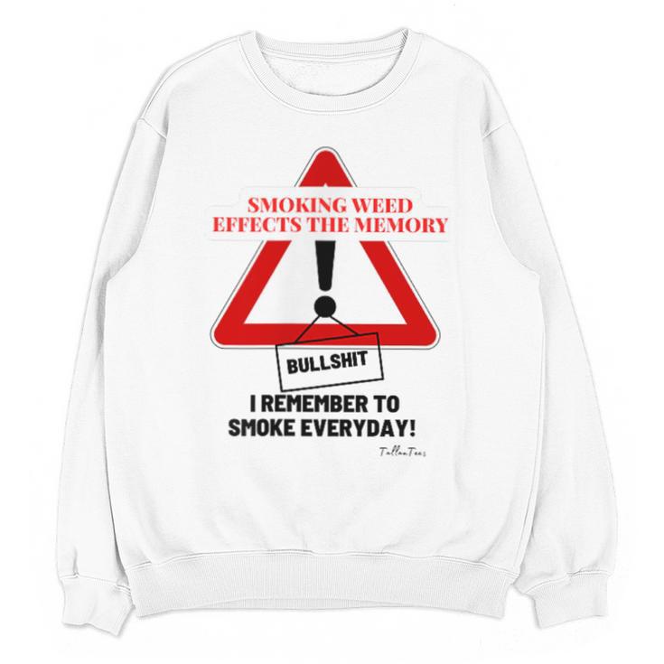 Smoking Weed Effects The Memory Unisex Sweatshirt