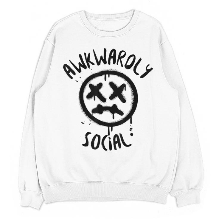 Socially Awkward Introvert Social Anxious Awkwardly Social Unisex Sweatshirt