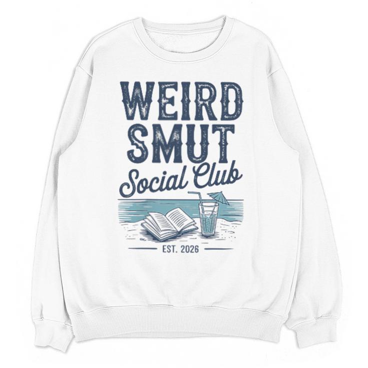 Spicy Romance Book Reader Fan Weird Smut Social Club Unisex Sweatshirt