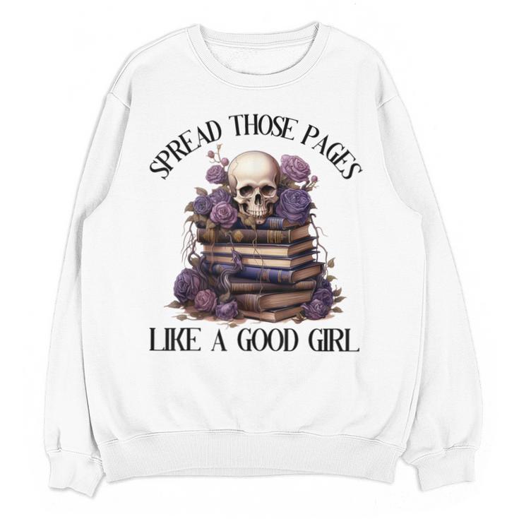 Spread Those Pages Like A Good Girl Dark Romance Spicy Books Unisex Sweatshirt
