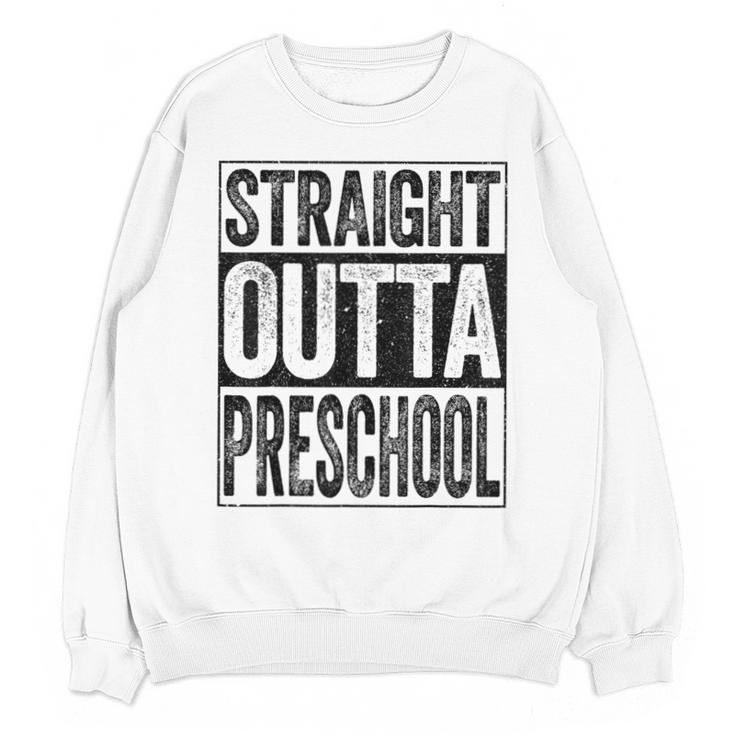 Straight Outta Preschool Shirt Boy Girl Graduation Unisex Sweatshirt