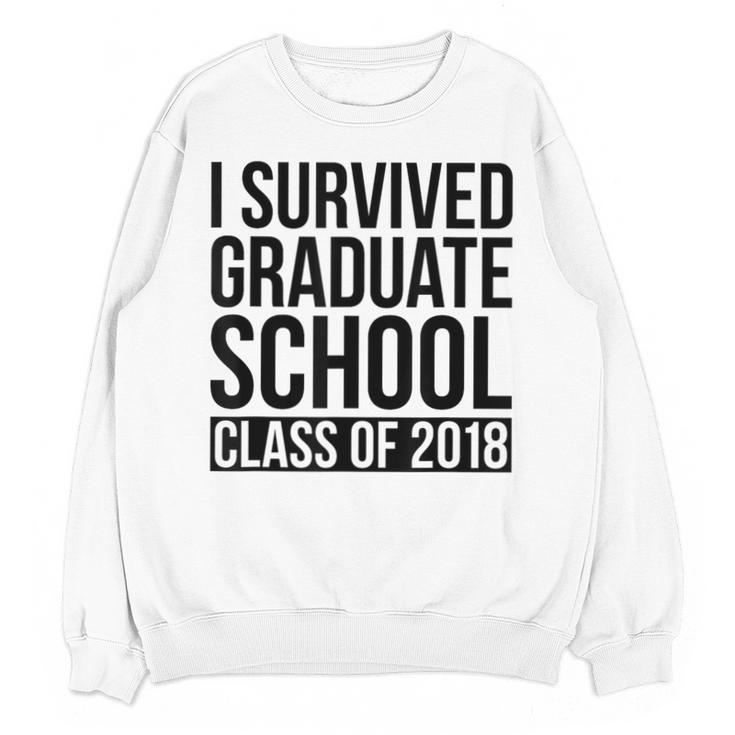 I Survived Graduate School Class Of 2018 Graduation Unisex Sweatshirt