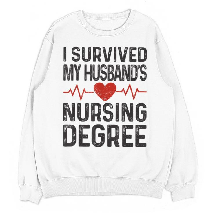 I Survived My Husband's Nursing Degree School Graduation Unisex Sweatshirt