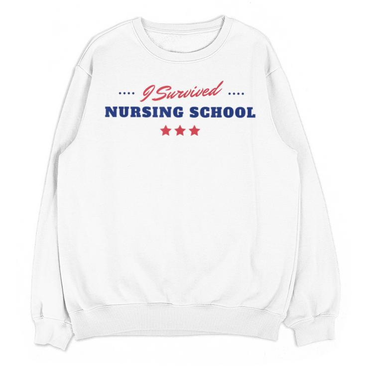 Survived Nursing School Graduation Student Unisex Sweatshirt