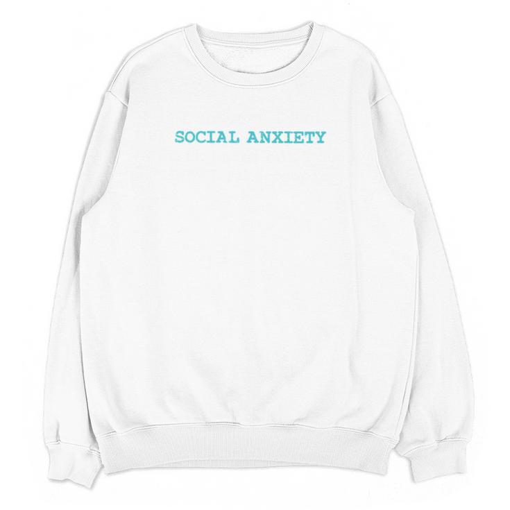 I Thought I Had Social Anxiety Introvert Unisex Sweatshirt I Thought I Had Social Anxiety Introvert Unisex Sweatshirt