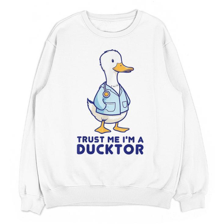 Trust Me I'm a Ducktor Doctor Sayings Graduation Unisex Sweatshirt