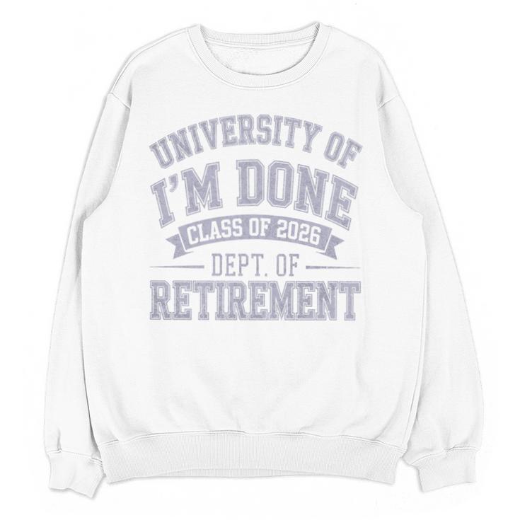 University Of Im Done Retirement Graduation 2026 Premium Tri-Blend Unisex Sweatshirt