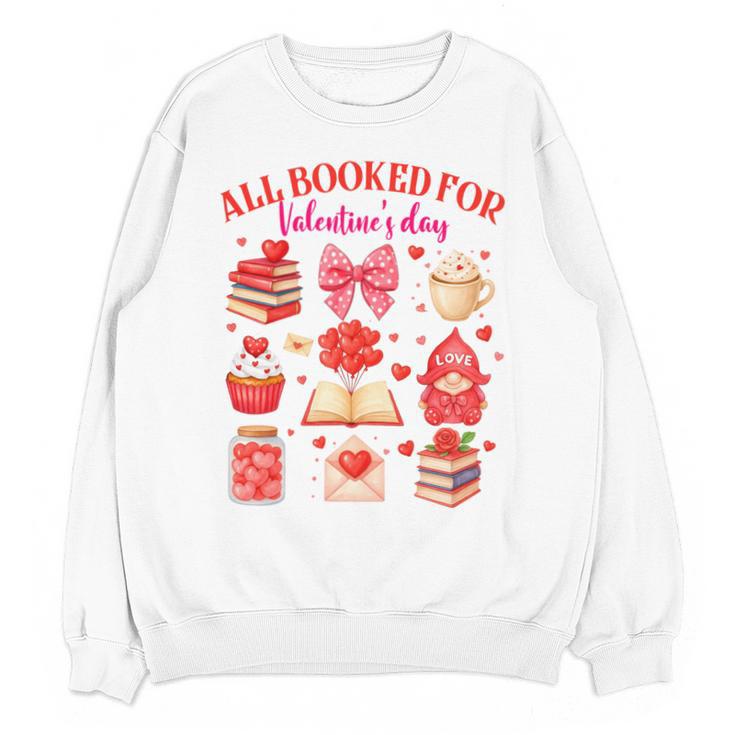 Valentines Reading Book Lover All Booked For Valentine's Day Unisex Sweatshirt