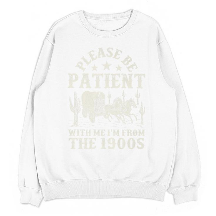 Vintage Please Be Patient With Me I'm From The 1900s For Men Premium Unisex Sweatshirt