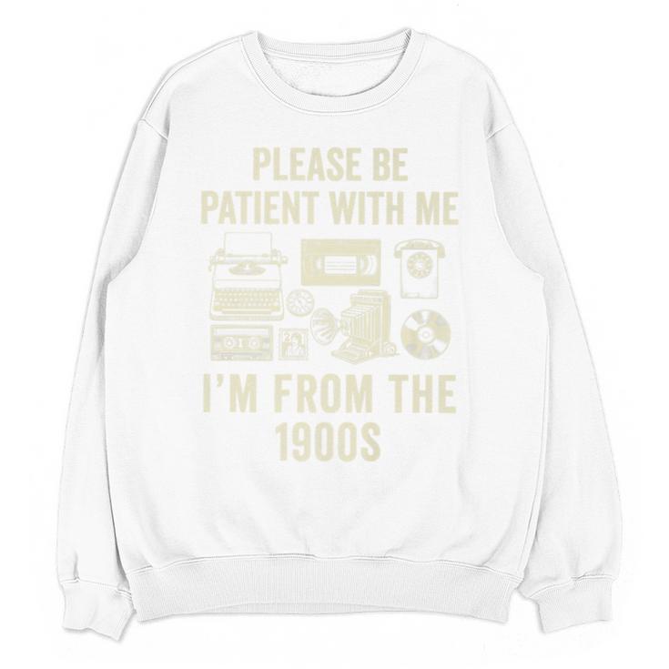 Vintage Please Be Patient With Me I'm From The 1900s Premium Unisex Sweatshirt