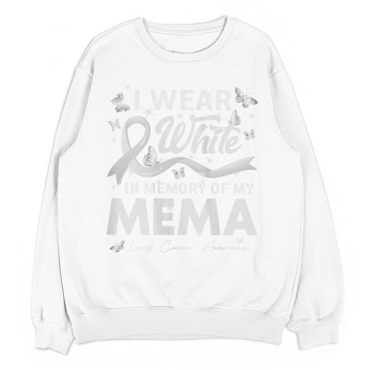 I Wear In Memory Of My Mema Lung Cancer Unisex Sweatshirt