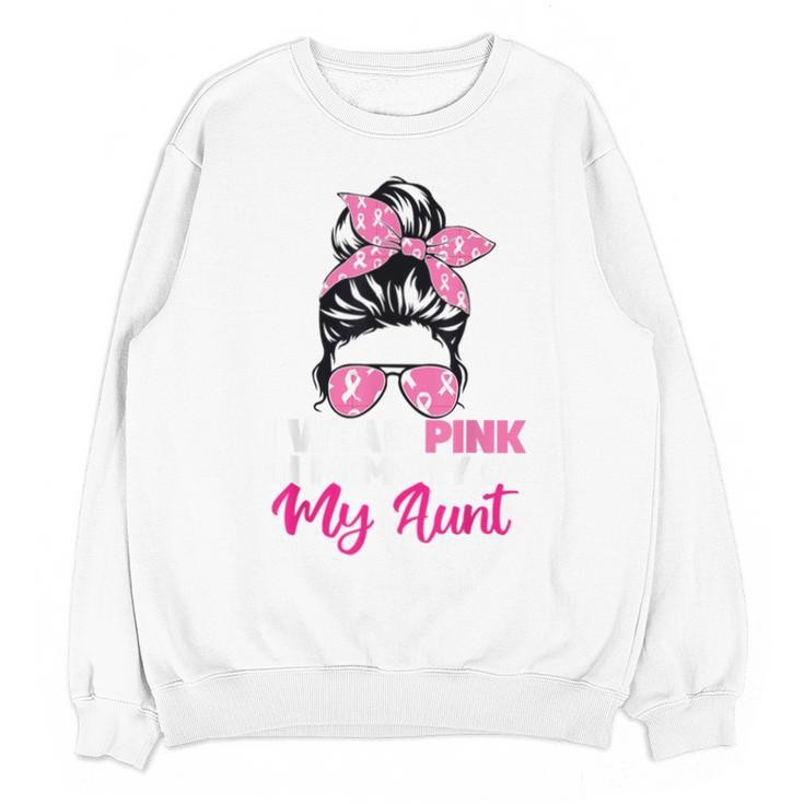 I Wear Pink In Memory Of My Aunt Breast Cancer Awareness Unisex Sweatshirt