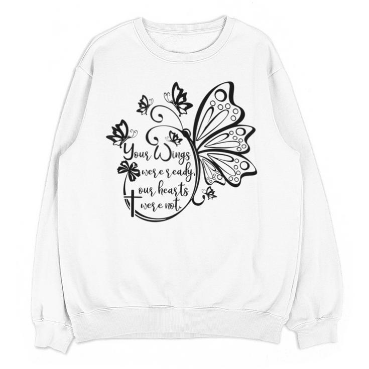 Your Wings Were Ready TShirt Memorial Day In Loving Memory Unisex Sweatshirt Your Wings Were Ready TShirt Memorial Day In Loving Memory Unisex Sweatshirt