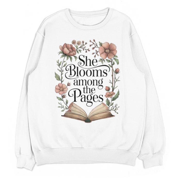Women's She Blooms Among The Pages Women Mom Wife Floral Book Lover Unisex Sweatshirt