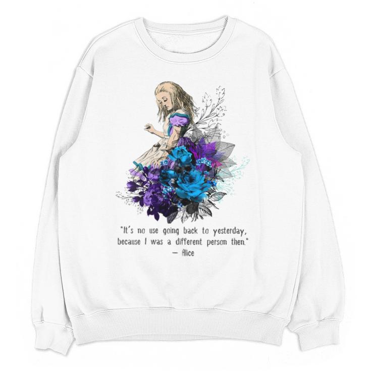 Women's Vintage Book Quote It’s No Use Going Back To Yesterday Unisex Sweatshirt