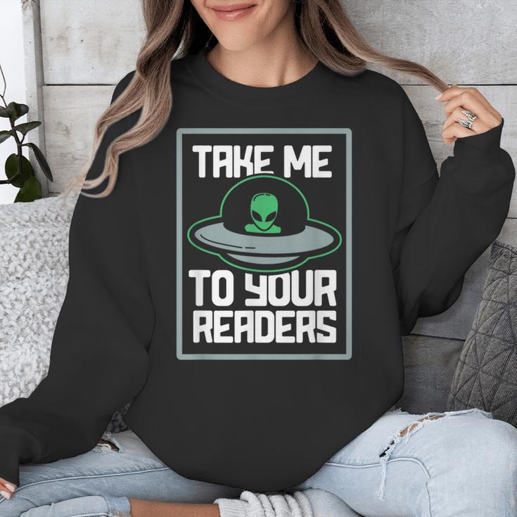 Alien Quote Take Me To Your Readers Sci-Fi Ufo Book Lover Unisex Sweatshirt
