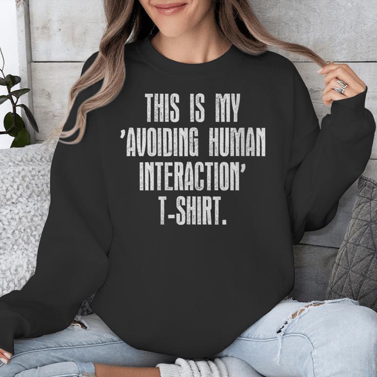 This Is My Avoiding Human Interaction Anti Social Introvert Unisex Sweatshirt This Is My Avoiding Human Interaction Anti Social Introvert Unisex Sweatshirt