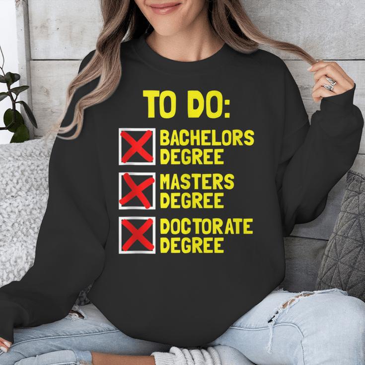 Bachelors Masters Doctorate Degree DR PHD Graduation Unisex Sweatshirt