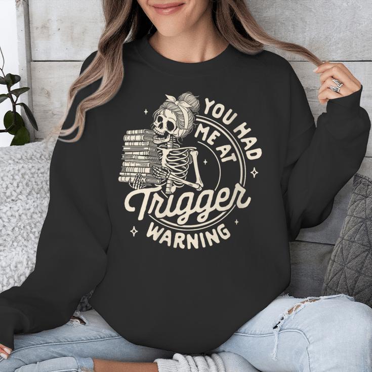 Banned Book Reading Bookish You Had Me At Trigger Warning Unisex Sweatshirt