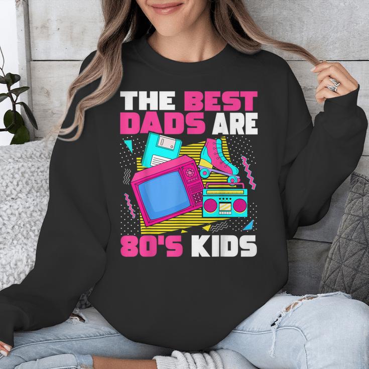 The Best Dads Are 80s Kids 80s Dad Nostalgia Unisex Sweatshirt The Best Dads Are 80s Kids 80s Dad Nostalgia Unisex Sweatshirt