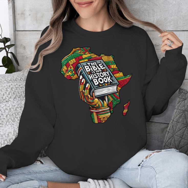 The Bible Is Our History Book Roots African American Faith Unisex Sweatshirt