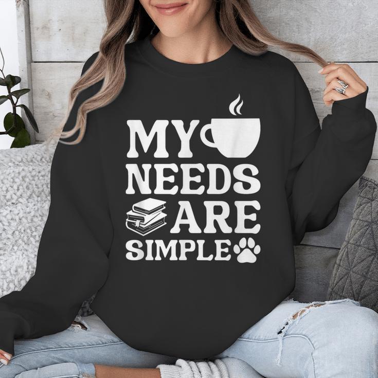 Book Coffee Dog Book My Needs Are Simple Men Women Kids Unisex Sweatshirt